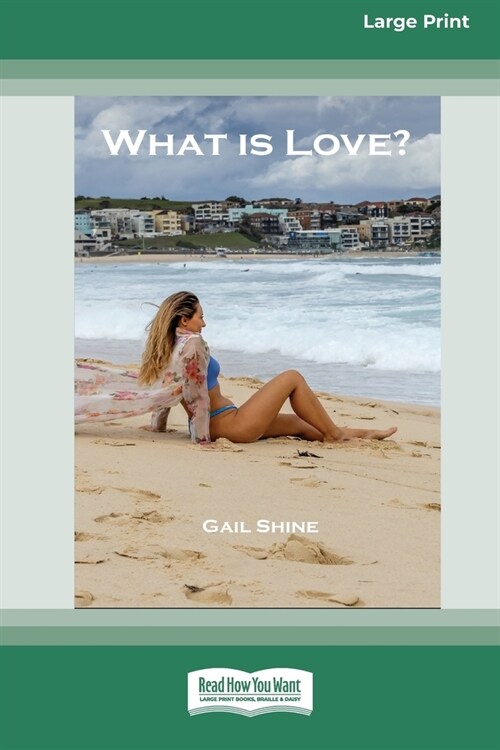 What Is Love? [Large Print 16pt] (Paperback)