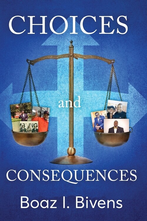 Choices and Consequences (Paperback)