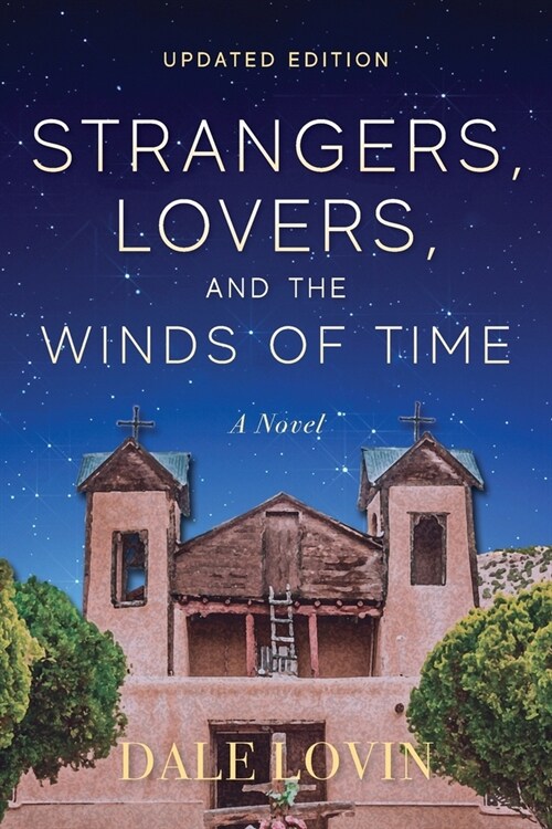 Strangers, Lovers, and the Winds of Time (Paperback)