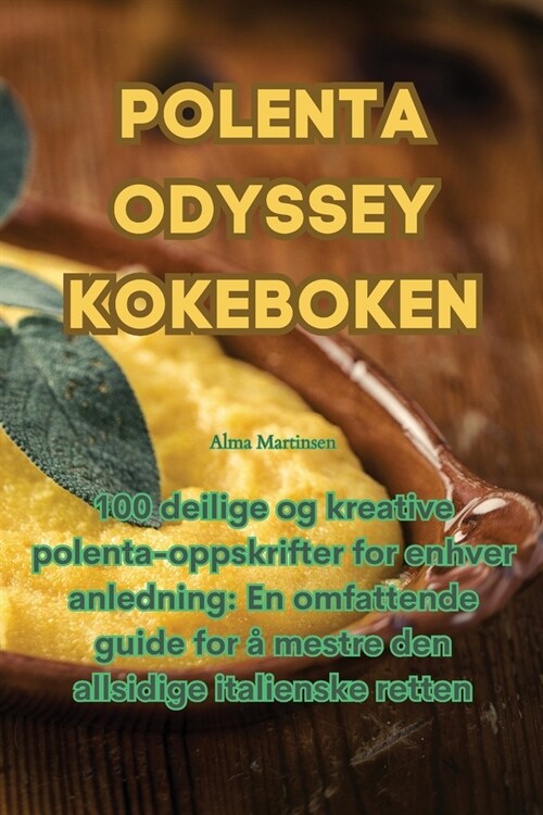 Polenta Odyssey Kokeboken (Paperback)
