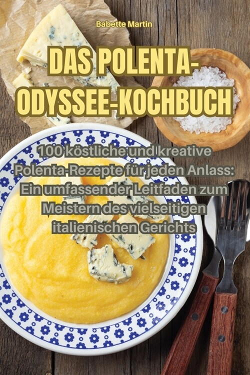 Das Polenta-Odyssee-Kochbuch (Paperback)