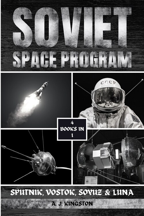 Soviet Space Program: Sputnik, Vostok, Soyuz & Luna (Paperback)