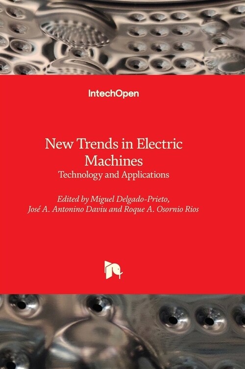 New Trends in Electric Machines : Technology and Applications (Hardcover)