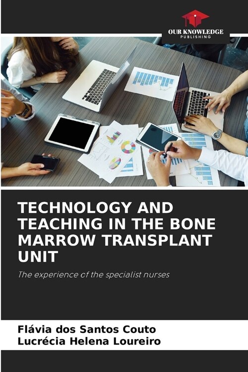 Technology and Teaching in the Bone Marrow Transplant Unit (Paperback)
