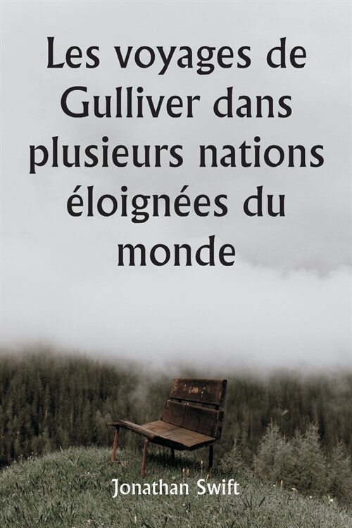 Les voyages de Gulliver dans plusieurs nations ?oign?s du monde (Paperback)