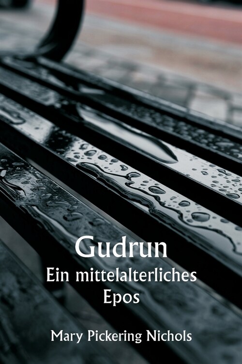 Gudrun Ein mittelalterliches Epos (Paperback)