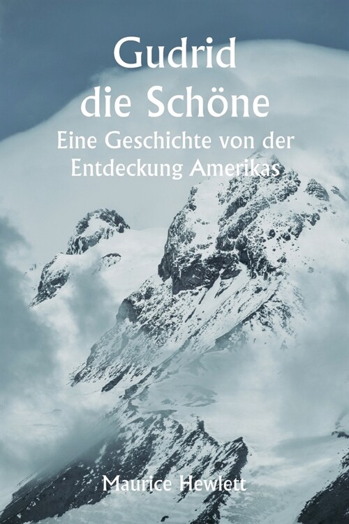 Gudrid die Sch?e Eine Geschichte von der Entdeckung Amerikas (Paperback)