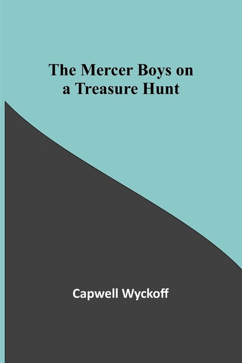 The Mercer Boys on a Treasure Hunt (Paperback)