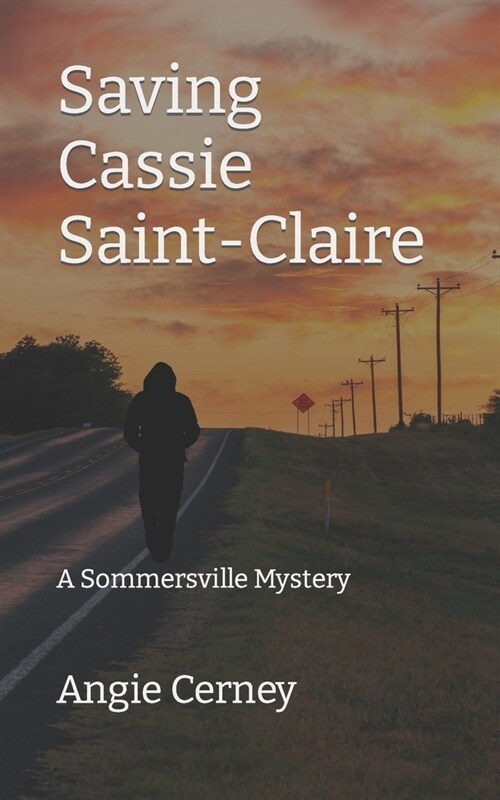 Saving Cassie Saint-Claire: A Sommersville Mystery (Paperback)