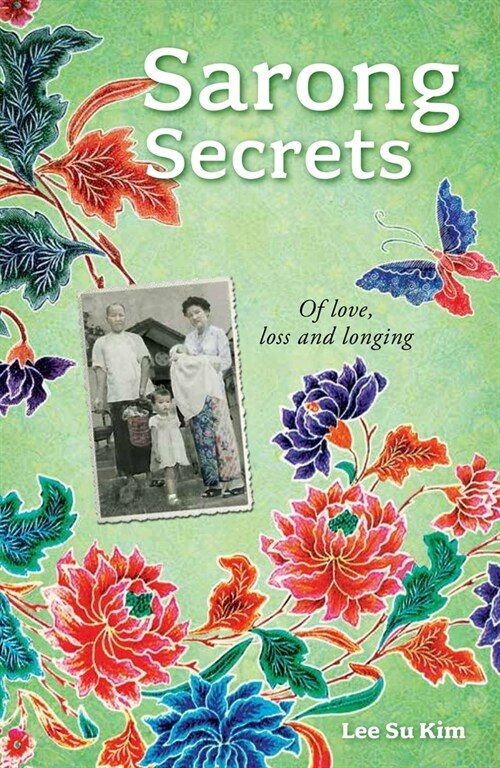 Sarong Secrets: Of Love, Loss and Longing (Paperback)