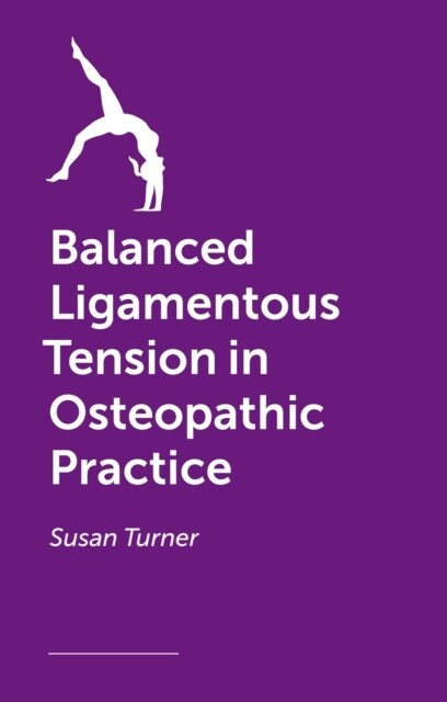 Balanced Ligamentous Tension in Osteopathic Practice (Paperback)