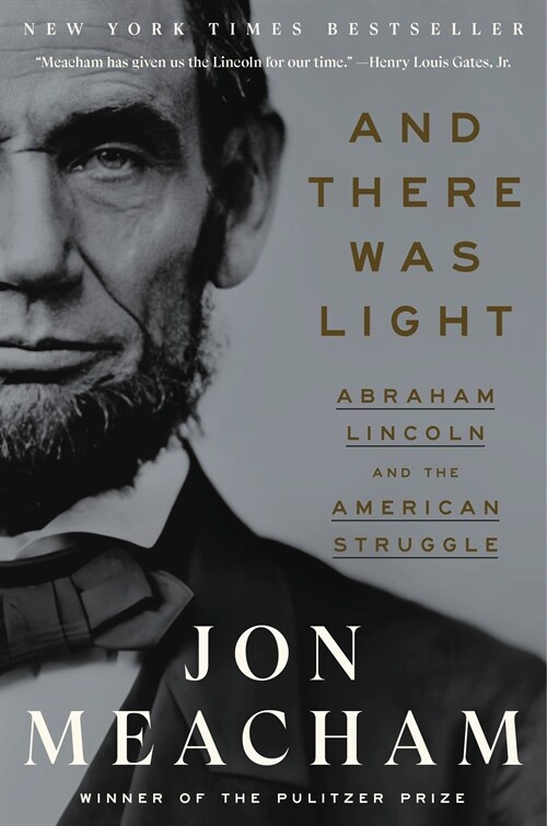 And There Was Light: Abraham Lincoln and the American Struggle (Paperback)