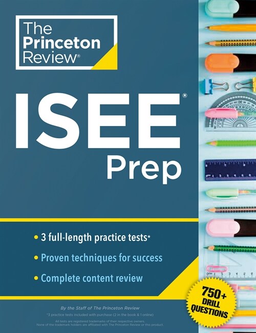 Princeton Review ISEE Prep: 3 Practice Tests + Review & Techniques + Drills (Paperback)