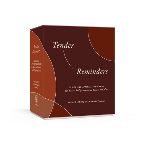 Tender Reminders: 50 Healing Affirmation Cards for Black, Indigenous, and People of Color (Other)