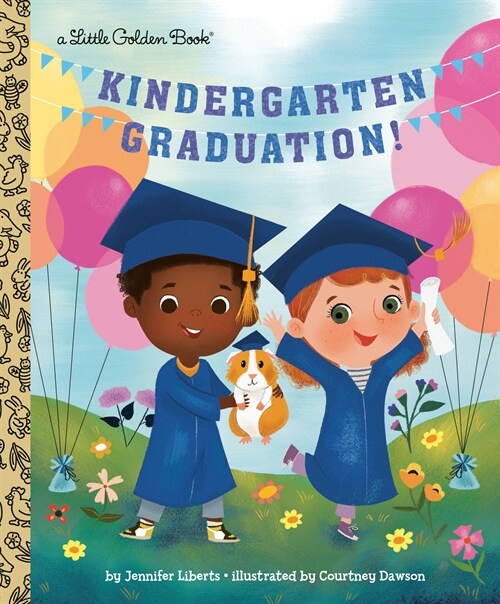 Kindergarten Graduation!: A Book for Soon-To-Be First Graders (Hardcover)