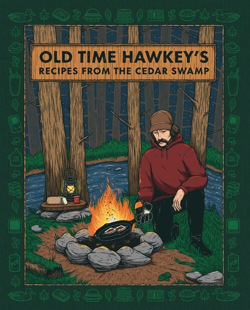 Old Time Hawkeys Recipes from the Cedar Swamp (Hardcover)