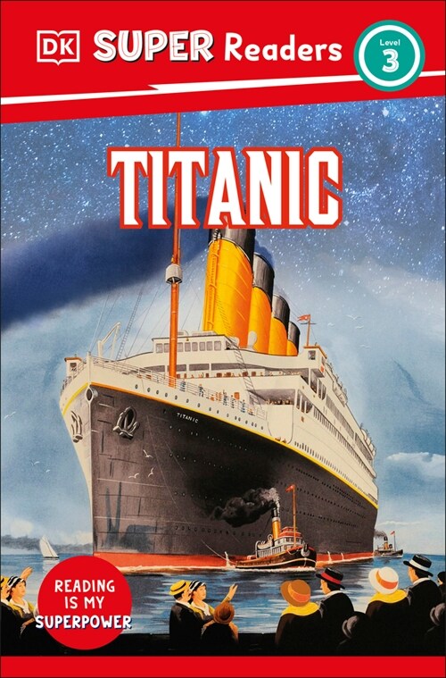 DK Super Readers Level 3 Titanic (Paperback)