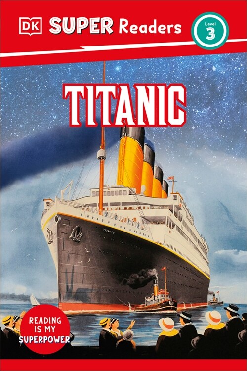 DK Super Readers Level 3 Titanic (Hardcover)