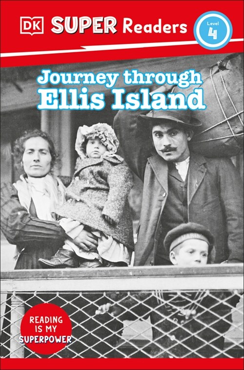 DK Super Readers Level 4 Journey Through Ellis Island (Paperback)