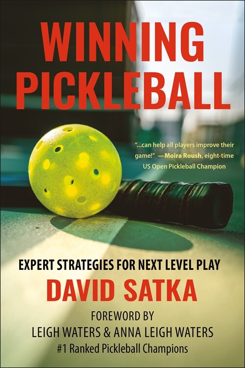 Winning Pickleball: Expert Strategies for Next Level Play (Paperback)