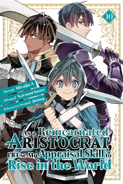 As a Reincarnated Aristocrat, Ill Use My Appraisal Skill to Rise in the World 10 (manga) (Paperback)