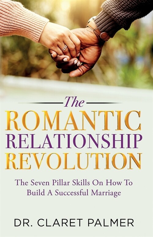 The Romantic Relationship Revolution (Paperback)