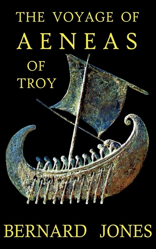 The Voyage of Aeneas of Troy (Hardcover)