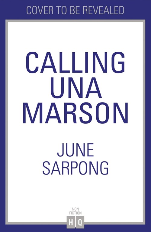 Calling Una Marson : The Extraordinary Life of a Forgotten Icon (Hardcover)