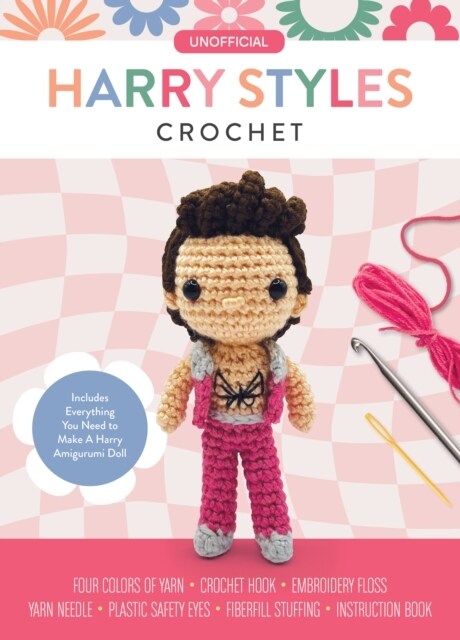 Unofficial Harry Styles Crochet : Includes Everything You Need to Make a Harry Amigurumi Doll! (Kit)