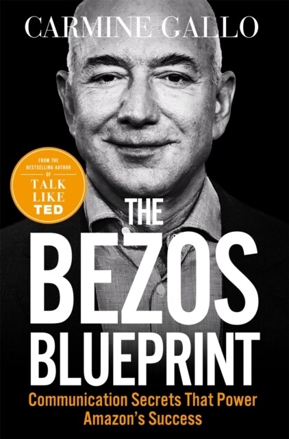 The Bezos Blueprint : Communication Secrets that Power Amazons Success (Paperback)