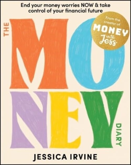 The Money Diary: End Your Money Worries Now and Take Control of Your Financial Future (Paperback)