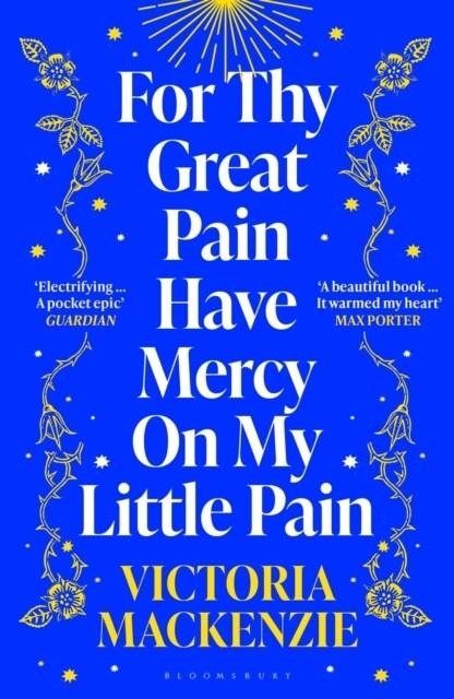 For Thy Great Pain Have Mercy On My Little Pain : Winner of the Scottish National First Book Awards 2023 (Paperback)