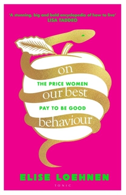 On Our Best Behaviour : The Price Women Pay to Be Good (Paperback)