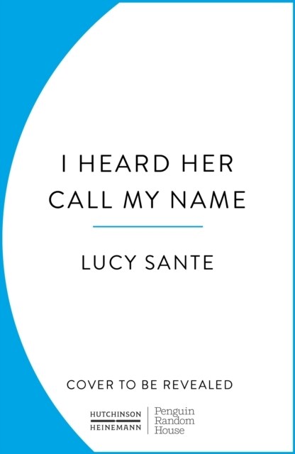 I Heard Her Call My Name : A memoir of transition (Hardcover)