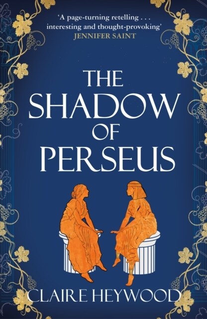 The Shadow of Perseus : A compelling feminist retelling of the myth of Perseus told from the perspectives of the women who knew him best (Paperback)
