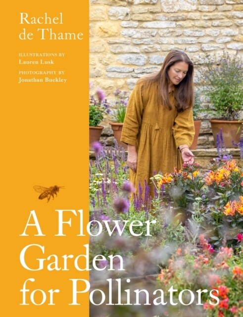 A Flower Garden for Pollinators : Learn how to sustain and support nature with this practical planting guide (Hardcover)