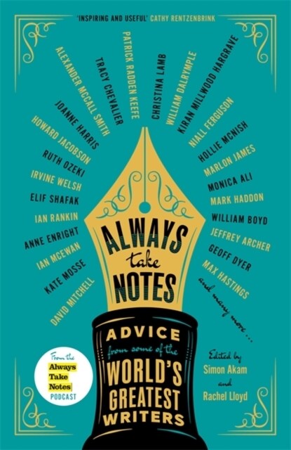 Always Take Notes : Advice from some of the worlds greatest writers (Hardcover)