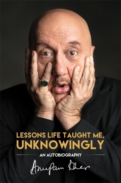 Lessons Life Taught Me, Unknowingly : An Autobiography (Paperback)