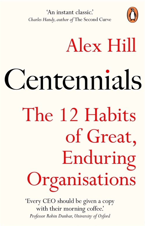 Centennials : The 12 Habits of Great, Enduring Organisations (Paperback)
