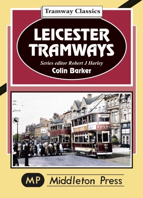 Leicester Tramway. (Hardcover)