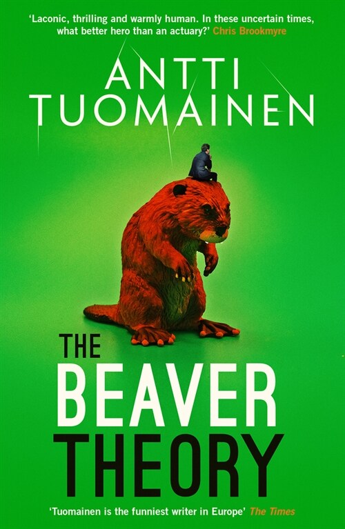 The Beaver Theory : The triumphant finale to the bestselling Rabbit Factor Trilogy – The comic thriller of the year (Sunday Times) (Hardcover)