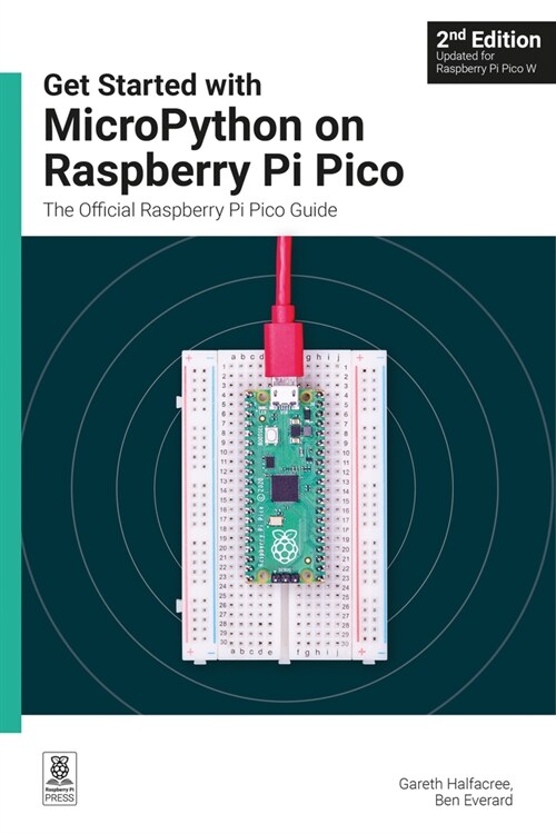 Get Started with MicroPython on Raspberry Pi Pico : The Official Raspberry Pi Pico Guide (Paperback, 2 New edition)