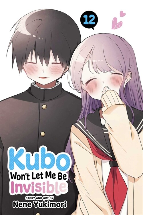 Kubo Wont Let Me Be Invisible, Vol. 12 (Paperback)