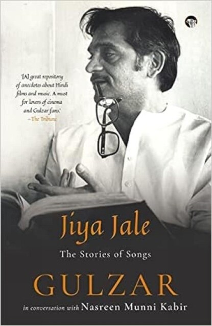 Jiya Jale : The Stories Of Songs (Paperback)