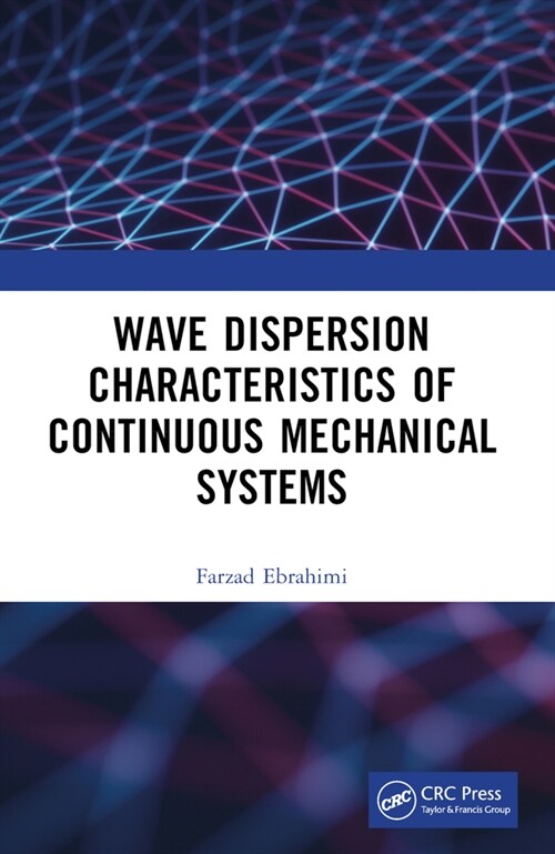 Wave Dispersion Characteristics of Continuous Mechanical Systems? (Hardcover)