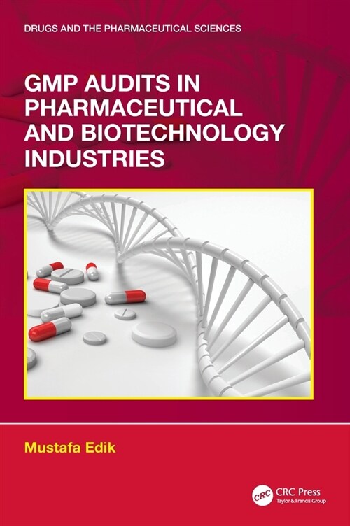 GMP Audits in Pharmaceutical and Biotechnology Industries (Hardcover, 1)