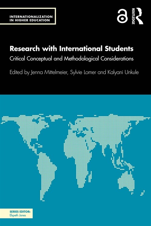 Research with International Students : Critical Conceptual and Methodological Considerations (Paperback)
