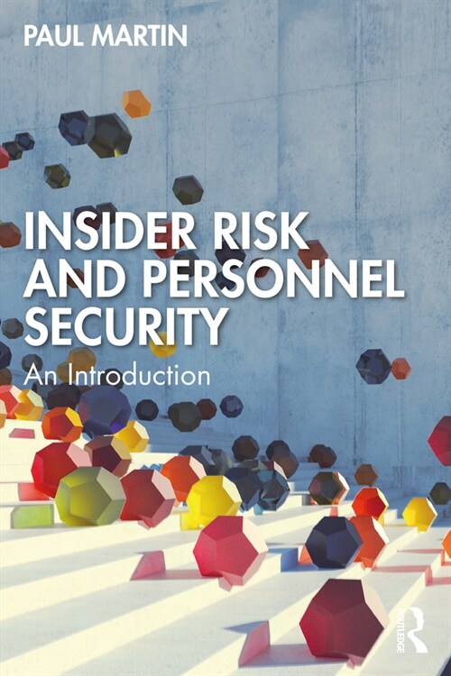 Insider Risk and Personnel Security : An introduction (Paperback)