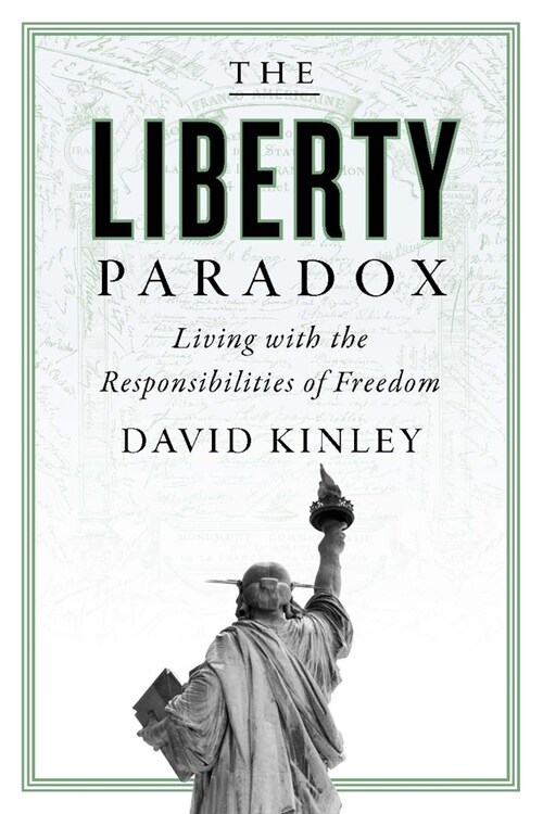 The Liberty Paradox: Living with the Responsibilities of Freedom (Hardcover)