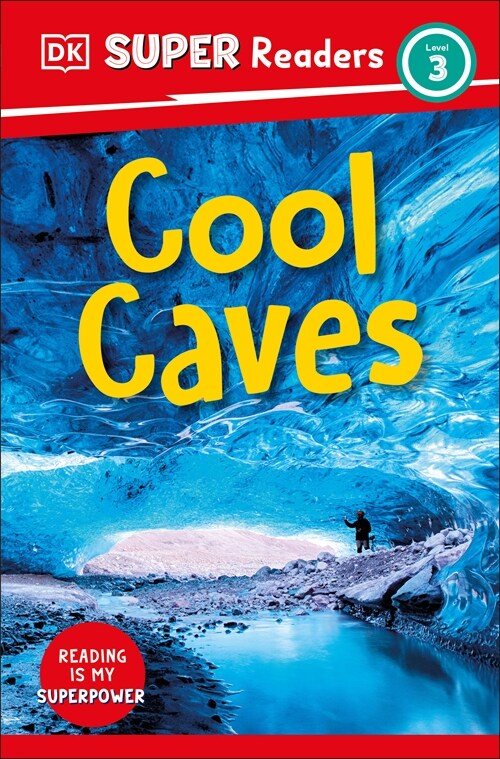 DK Super Readers Level 3 Cool Caves (Paperback)